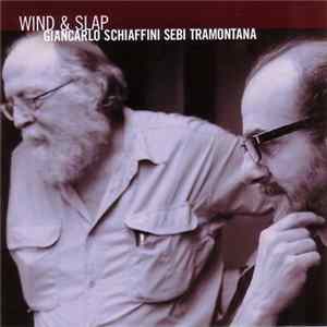 Giancarlo Schiaffini, Sebi Tramontana - Wind & Slap flac