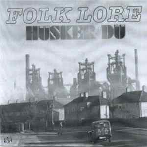 Hüsker Dü - Folk Lore flac