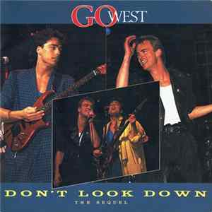 Go West - Don't Look Down (The Sequel) flac