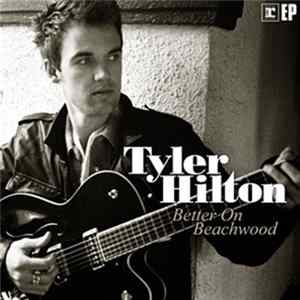 Tyler Hilton - Better On Beachwood flac