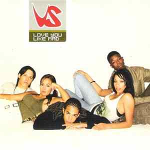 VS - Love You Like Mad flac