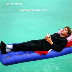 John B. Rambo - Notgoinganywhere Vol. 5 flac