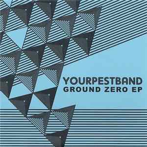 Yourpestband - Ground Zero EP flac