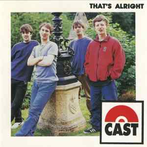 Cast - That's Alright flac