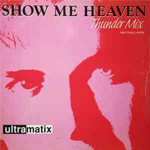 Ultramatix - Show Me Heaven (Thunder Mix) flac