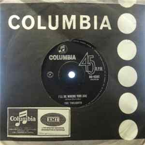 The Twilights - I'll Be Where You Are flac