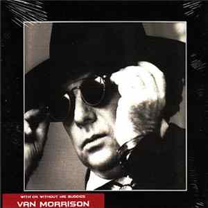 Van Morrison - With Or Without His Buddies flac