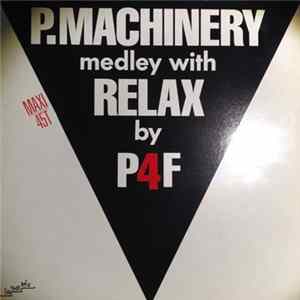 P4F Propaganda For Frankie - P. Machinery Medley With Relax flac