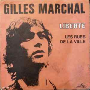 Gilles Marchal - Liberte / Les Rues De La Ville flac