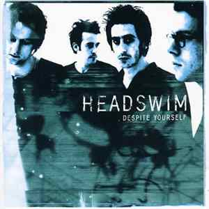 Headswim - Despite Yourself flac