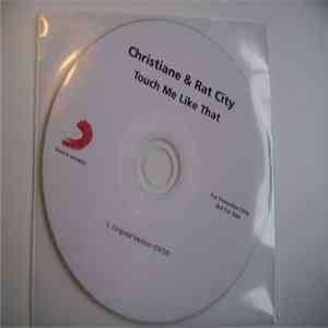 Christiane & Rat City - Touch Me Like That flac