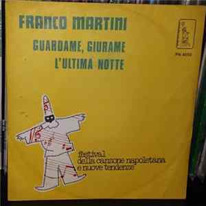 Franco Martini - Guardame, Giurame / L'Ultima Notte flac