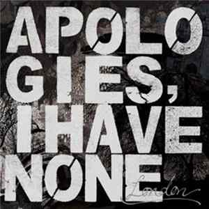 Apologies, I Have None - London flac