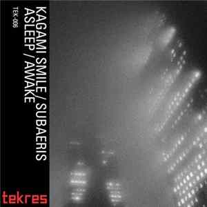KAGAMI Smile / Subaeris - Asleep / Awake flac