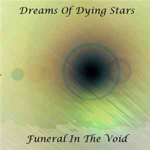 Dreams Of Dying Stars - Funeral In The Void flac