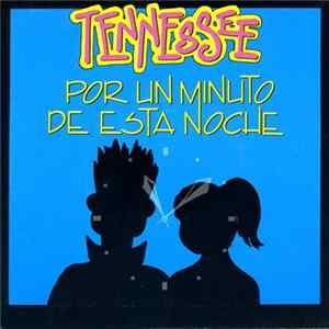 Tennessee - Por Un Minuto De Esta Noche flac