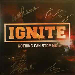 Ignite - Nothing Can Stop Me flac