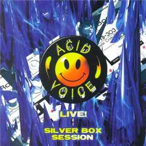 Acid Voice - Silver Box Session flac