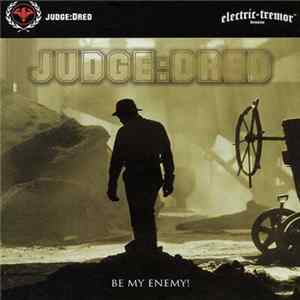 Judge:Dred - Be My Enemy! flac