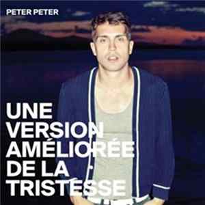 Peter Peter - Une Version Améliorée De La Tristesse flac