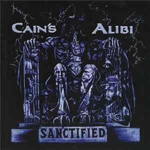 Cain's Alibi - Sanctified flac