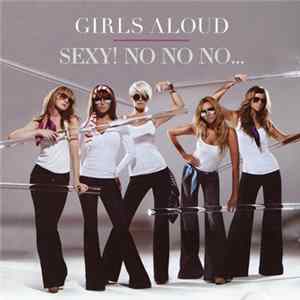 Girls Aloud - Sexy! No No No... flac