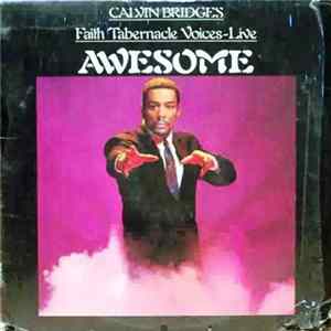 Calvin Bridges / Faith Tabernacle Voices -- Live - Awesome flac