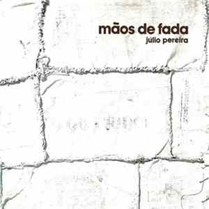 Júlio Pereira - Mãos De Fada flac