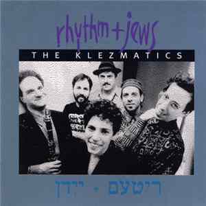 The Klezmatics - Rhythm + Jews flac