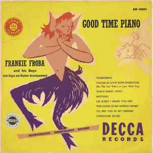 Frankie Froba And His Boys - Good Time Piano flac