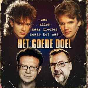 Het Goede Doel - ...Was Alles Maar Precies Zoals Het Was... flac