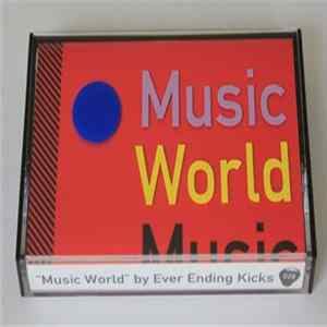 Ever Ending Kicks - Music World flac