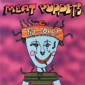 Meat Puppets - No Joke! flac