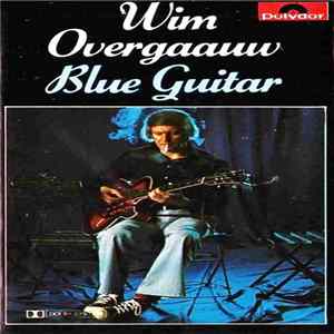 Wim Overgaauw - Blue Guitar flac