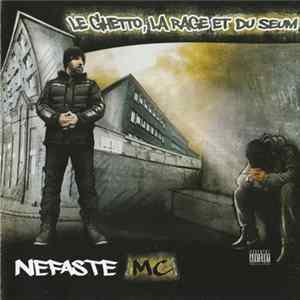 Nefaste MC - Le Ghetto, La Rage Et Du Seum flac