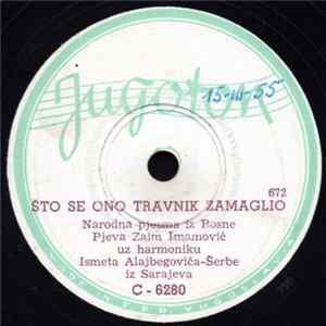 Zaim Imamović - Što Se Ono Travnik Zamaglio / Višegradsko Kolo flac