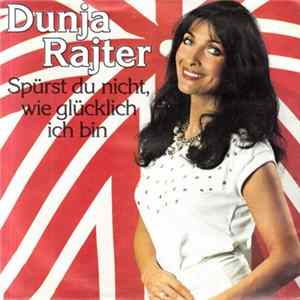 Dunja Rajter - Spürst Du Nicht, Wie Glücklich Ich Bin flac