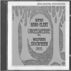 Sigfrid Karg-Elert - Wolfgang Stockmeier - Orgelwerke Vol. 1 flac