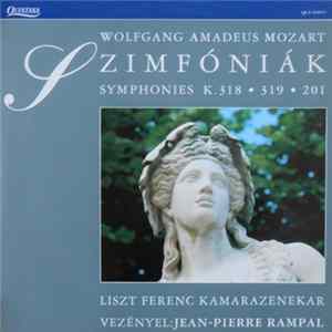 Wolfgang Amadeus Mozart, Liszt Ferenc Kamarazenekar, Jean-Pierre Rampal - Szimfóniák K. 318 ● 319 ● 201 flac