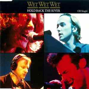 Wet Wet Wet - Hold Back The River flac