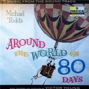 Victor Young - Michael Todd's Around The World In 80 Days - Music From The Sound Track flac