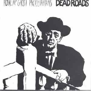 Howlin' Ghost Proletarians - Dead Roads flac