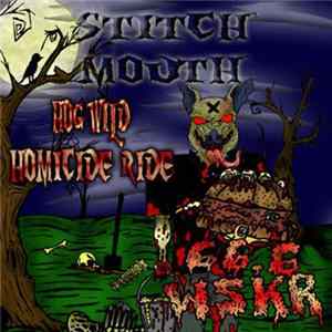 Stitch Mouth - 66.6 WSKR Pt. 2: Hog Wild Homicide Ride flac