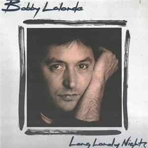 Bobby Lalonde - Long Lonely Nights flac