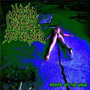 Necro Cannibal Ass Grinder - Asses Of The Wake flac