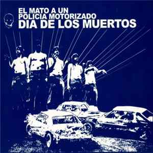El Mató a un Policía Motorizado - Día De Los Muertos flac
