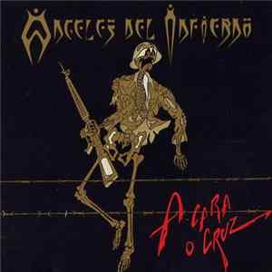 Angeles Del Infierno - A Cara O Cruz flac