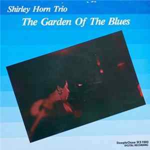 Shirley Horn Trio - The Garden Of The Blues flac