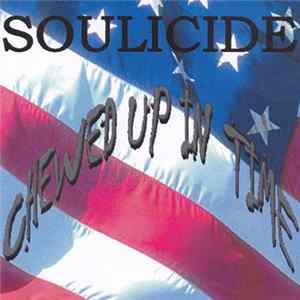 Soulicide - Chewed Up In Time flac