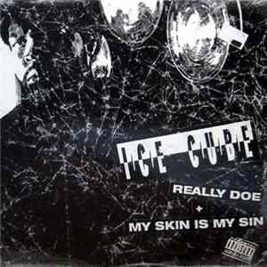 Ice Cube - Really Doe / My Skin Is My Sin flac